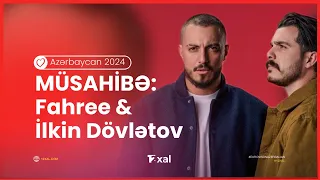 Interview: Fahree & Ilkin Dovlatov | Özünlə Apar | Eurovision 2024 Azerbaijan