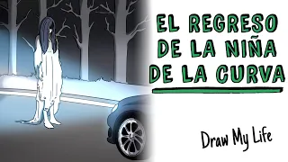 El regreso de LA NIÑA DE LA CURVA 🚗 Draw My Life Historia de Terror