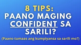 Paano maging confident sa sarili? 8 Easy Tips