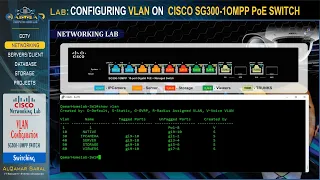Switching Lab - CONFIGURING VLANs AND TRUNKING ON CISCO SG300-10MPP USING CLI COMMANDS AND WEB GUI
