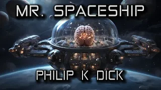 Mr. Spaceship | By Philip K. Dick. | A short Sci-Fi Story | HFY