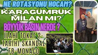 Ne rotasyonu hocam, Karagümrük-Milan renkler karıştı sanırım&Tarihi skandal Fb-Monaco ilahi komedya