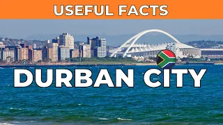 10 Things you need to know about Durban City, South Africa