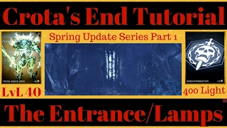 Lvl 40 Crota's End Guide Part 1 Decend into the Hellmouth and Traverse the Abyss for Spring Update