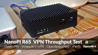 NanoPi R6S - Wireguard & OpenVPN Throughput Test