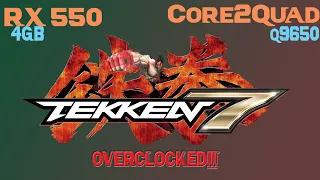 Tekken 7  | RX 550 4gb | Core2quad Q9650 | Best Graphics setting | Overclocked | gameplay 2020