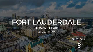 Fort Lauderdale Downtown Aerial View From Drone, 4K, Florida