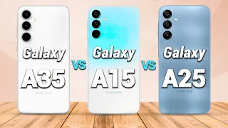 Samsung Galaxy A35 Vs. Samsung Galaxy A15 5G Vs. Samsung Galaxy A25