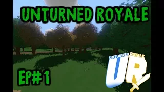 Unturned Royale - Ep#1 (Getting Started)