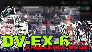 [Arknights] DV-EX-6 Challenge Mode