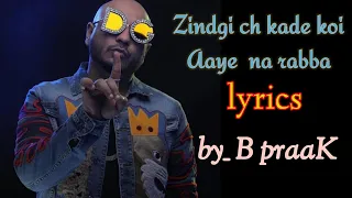 Koi Aaye Na rabba lyrics | B praak