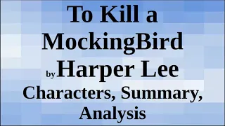 To Kill a Mockingbird by Harper Lee | Characters, Summary, Analysis