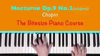 NOCTURNE Op.9 No.2 - The Bitesize Piano Course [page 66, 67]