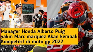 Manager Honda yakin Marc marquez Akan kembali Kompetitif di Moto gp 2022 _Spead Gp