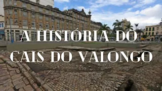A História do Cais do Valongo