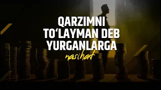 Qarzimni to'layman deb yurganlarga nasihat | Shayx Sodiq Samarqandiy