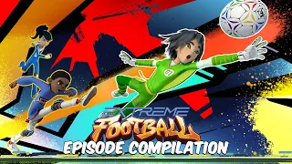 Extreme Football ⚽ Season 1, Episodes 22-25 | 1+ Hour World Cup Soccer Cartoon ⚽ 💥