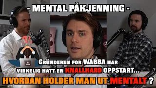 Gründeren har hatt en KNALLHARD oppstart.. hvordan holder man ut mentalt?