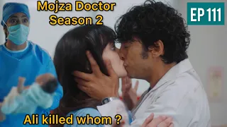 Mojza Doctor | Season 2 | Episode 111 🌟 #mucizedoktor #mojzadoctor111 #turkishdrama #hindidubbed