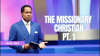 PASTOR CHRIS - THE MISSIONARY CHRISTIAN PT. 1