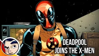 Deadpool Joins the X-Men - Complete Story | Comicstorian