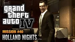 GTA 4 - Mission #40 - Holland Nights (1080p)