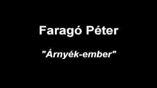 Faragó Péter: Árnyék-ember