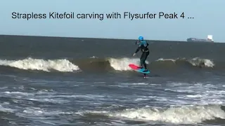 Strapless kitefoiling carving session with flysurfer peak4 5m²