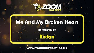 Rixton - Me And My Broken Heart - Karaoke Version from Zoom Karaoke