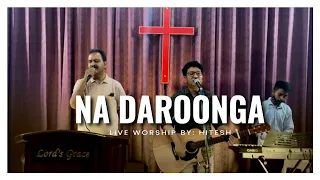 NA DAROONGA (Psalm 91) | Vijay Kondapuram | Cover Hitesh