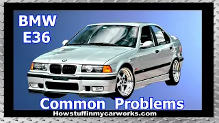 BMW E36 Common problems, issues, defects and complaints