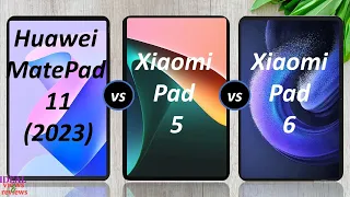 Huawei mate pad 11 (2023) vs xiaomi pad 5 vs xiaomi pad 6