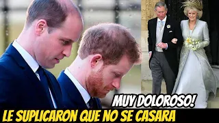 SE CONFIRMA LO QUE MUCHOS SOSPECHABAN! HARRY Y WILLIAM SUPLICARON al REY CARLOS Que NO SE CASARA!