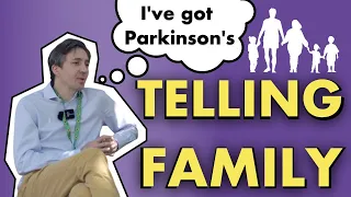 Should I Tell My Family I Have Parkinson’s Disease?