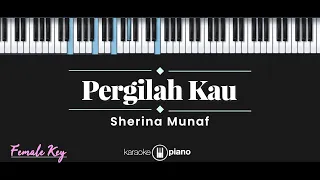 Pergilah Kau - Sherina Munaf (KARAOKE PIANO - FEMALE KEY)