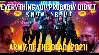 Everything You Probably Didn't Know About Army of the Dead (2021)