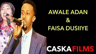 Awale Adan iyo Faisa Dusiiye hees qaraami