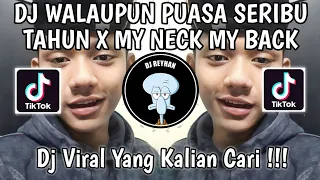 DJ WALAUPUN PUASA SERIBU TAHUN X MY NECK MY BACK | TIBA TIBA VINKY RAMADHAN VIRAL TIK TOK TERBARU!