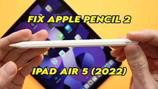 iPad Air 5 (2022) : Fix Apple Pencil 2 Connection Problem