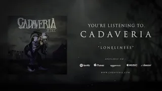CADAVERIA - Loneliness (Official Audio)