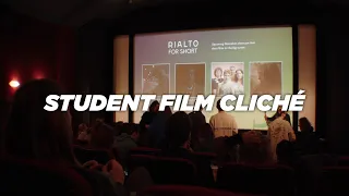 Student Film Cliché | Cinema Essays