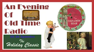 All Night Old Time Radio Shows - The Cinnamon Bear! | The 1937 Holiday Classic