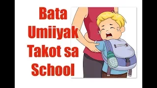 Batang Takot Pumasok sa School - Payo ni Doc Liza Ong #271