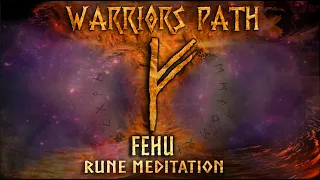 Fehu - Rune Meditation & Galdr - Fé - (Fulfillment, Wealth, Abundance) - Warriors Path 2021