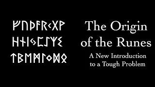 Origin of the Runes (A New Intro.)