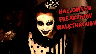 HALLOWEEN FREAKSHOW WALKTHROUGH 2019