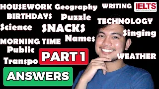 PART 1 ANSWERS | IELTS Speaking TOPICS