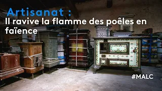 Artisanat : il ravive la flamme des poêles en faïence