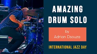 Amazing crazy drum solo - Adrian D'souza - Best live performance at  International jazz day Mumbai