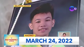 Balitanghali Express: March 24, 2022 [HD]